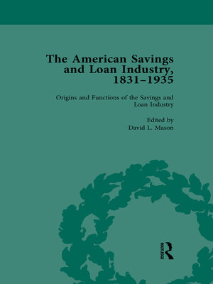 cover image of The American Savings and Loan Industry, 1831-1935 Vol 1